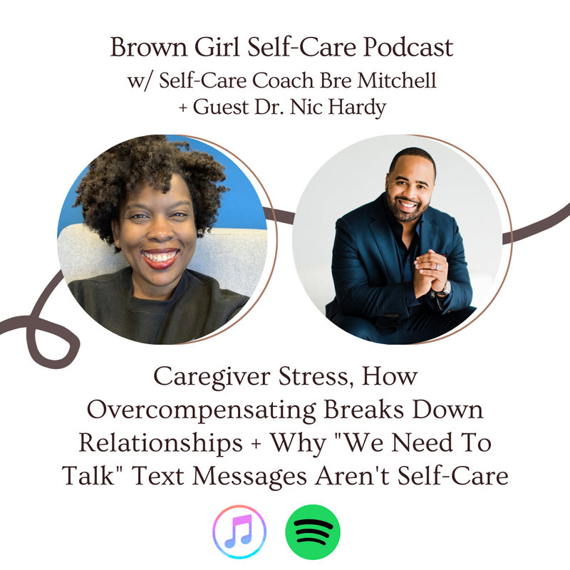 *Podcast Episode* Caregiver Stress, and Overcompensating in Relationships with Dr. Nic Hardy